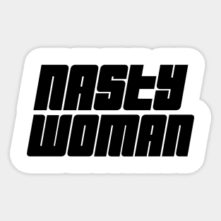 Nasty Woman 03 Sticker